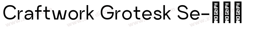 Craftwork Grotesk Se字体转换